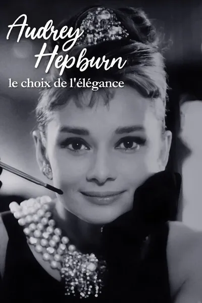 Audrey Hepburn, the choice of elegance