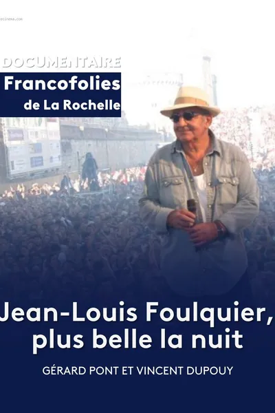 Jean-Louis Foulquier, plus belle la nuit
