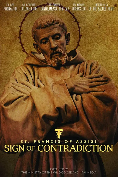 St. Francis of Assisi: Sign of Contradiction
