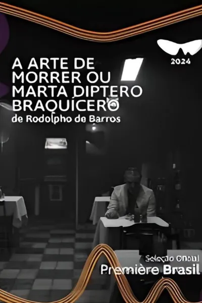 A Arte de Morrer ou Marta Diptero Braquícero