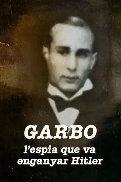 Garbo, l'espia que va enganyar Hitler