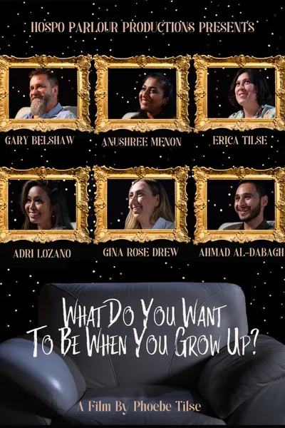 What Do You Want To Be When You Grow Up?