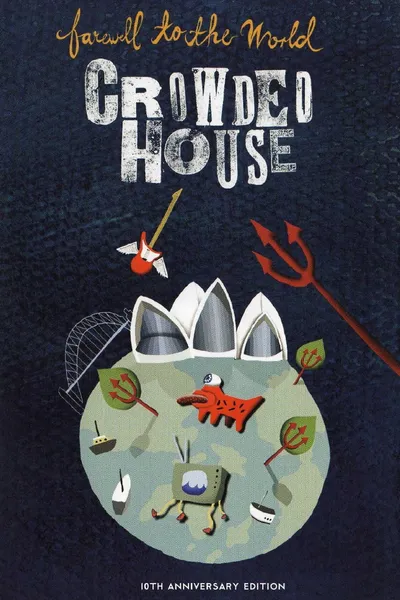 Crowded House - Farewell to the World