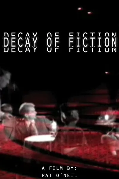 The Decay of Fiction