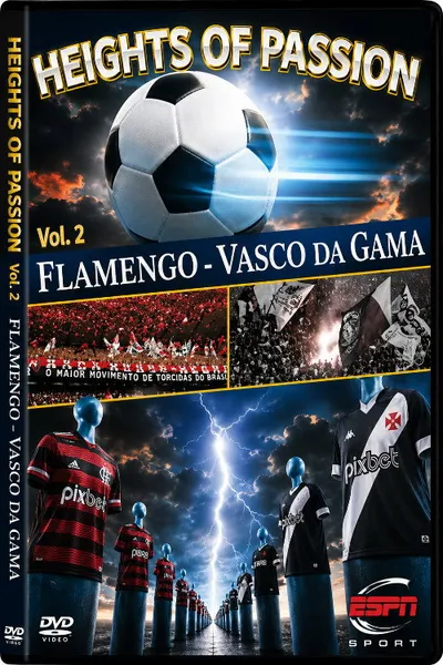 Height of Passion - Vol.2 - Flamengo / Vasco da Gama