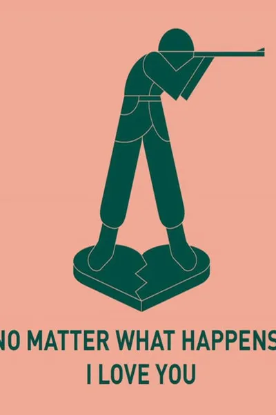 No Matter What Happens, I Love You