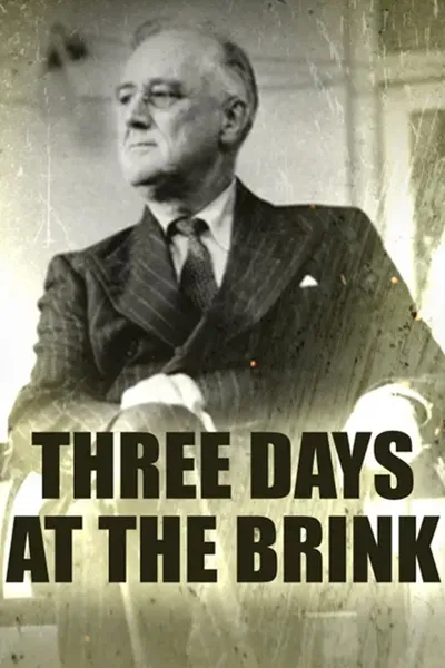 Three Days at the Brink