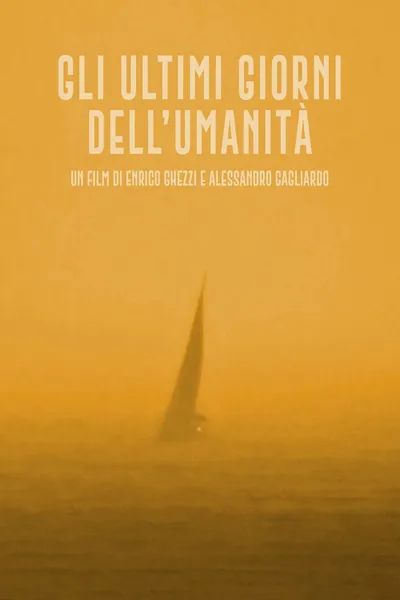 The Last Days of Humanity