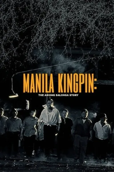 Manila Kingpin: The Asiong Salonga Story
