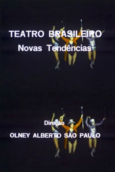 Teatro Brasileiro: Novas Tendências