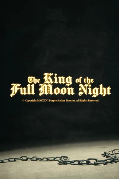 The King of the Full Moon Night