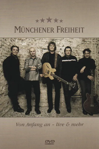 Münchener Freiheit - Von Anfang an - Live  & mehr