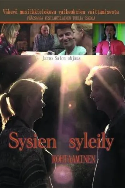 Sysien syleily - Kohtaaminen