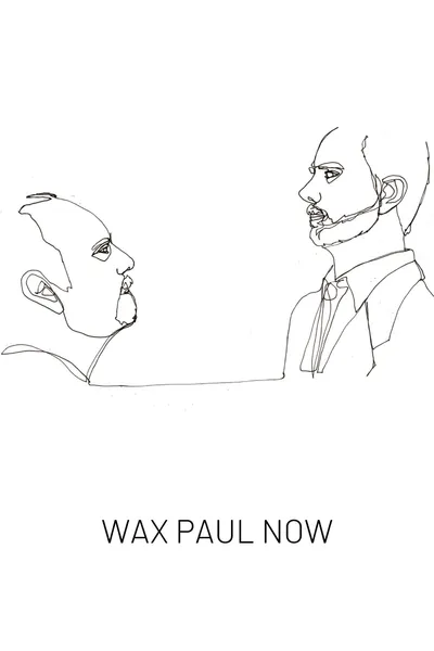 Wax Paul Now