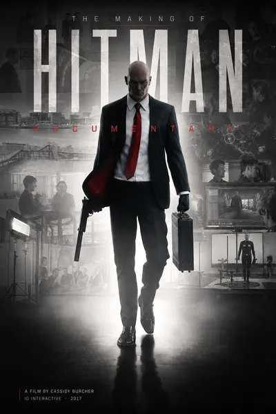 The Making of HITMAN Documentary