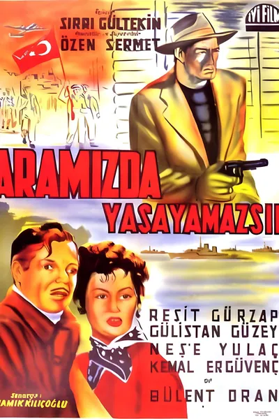 Aramızda Yaşayamazsın