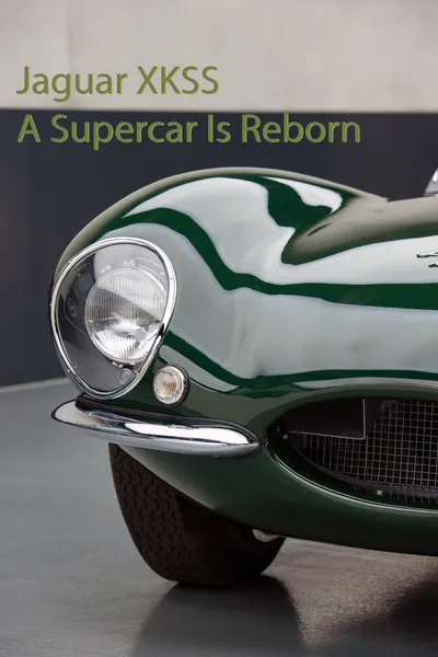 Jaguar XKSS - A Supercar Is Reborn