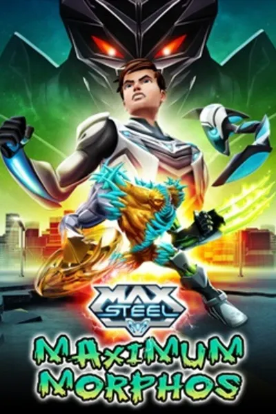 Max Steel Maximum Morphos