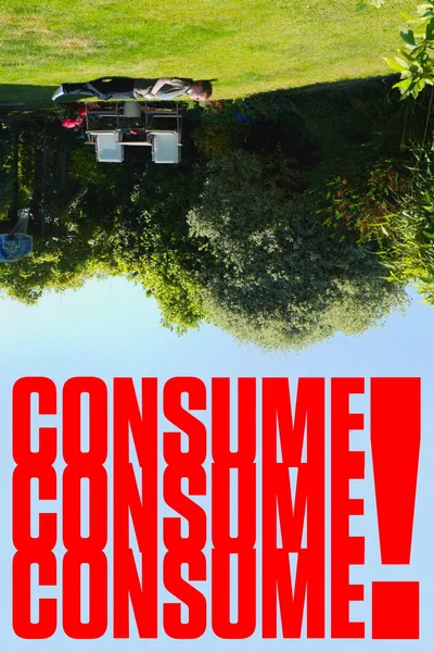 Consume Consume Consume