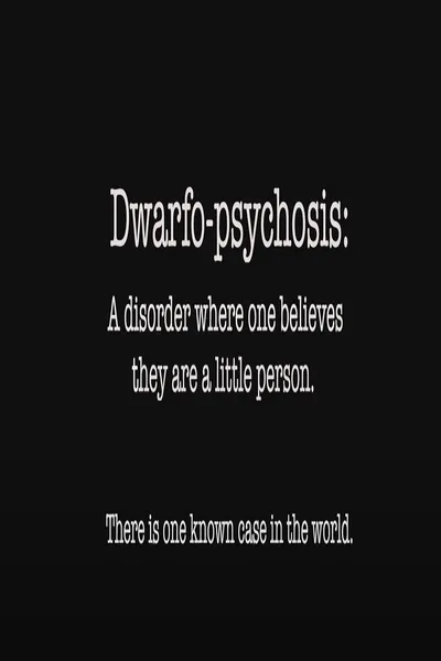 Dwarfo-Psychosis