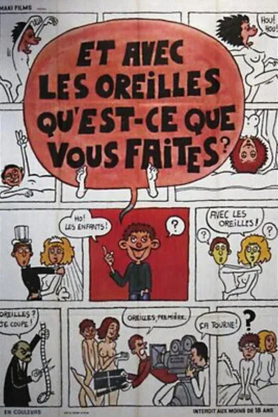 Et avec les oreilles qu'est-ce que vous faites?