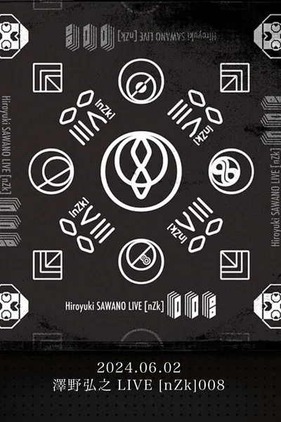 Sawano Hiroyuki LIVE [nZk]008 @ NHK Hall