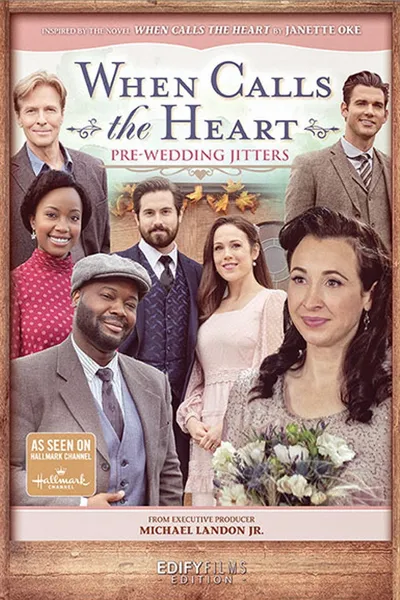 When Calls the Heart: Pre-Wedding Jitters