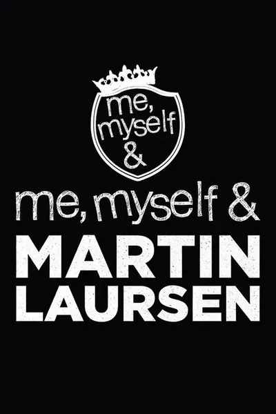 Me, Myself & Martin Laursen