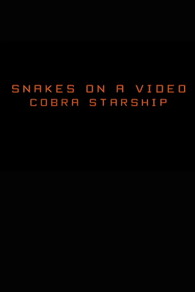Snakes on a Video: Cobra Starship
