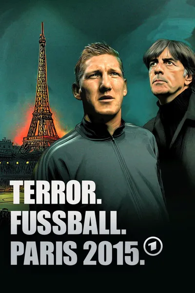 Terror. Fußball. Paris 2015 · Die Nationalmannschaft im Visier