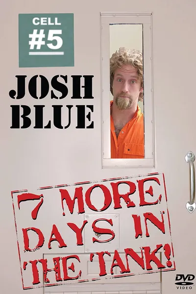 Josh Blue: 7 More Days In The Tank