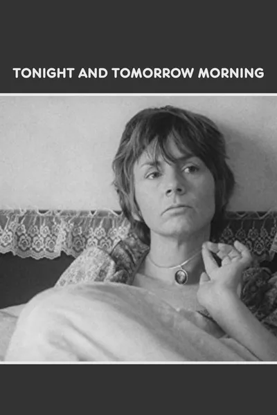 Tonight and Tomorrow Morning