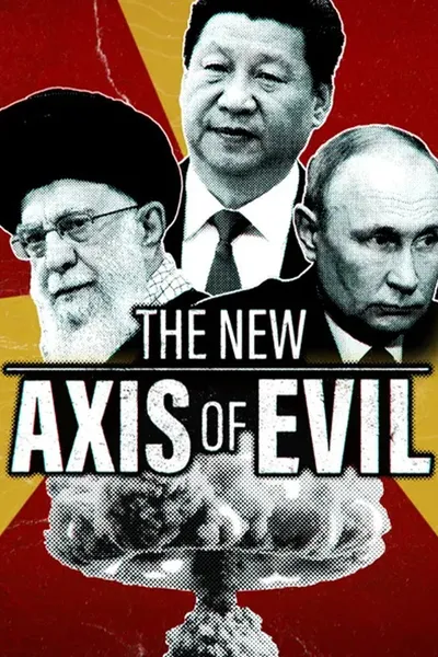 The New Axis of Evil