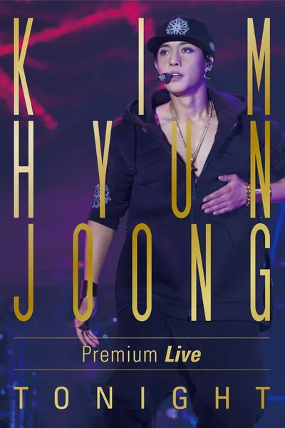KIM HYUN JOONG Premium Live "TONIGHT"