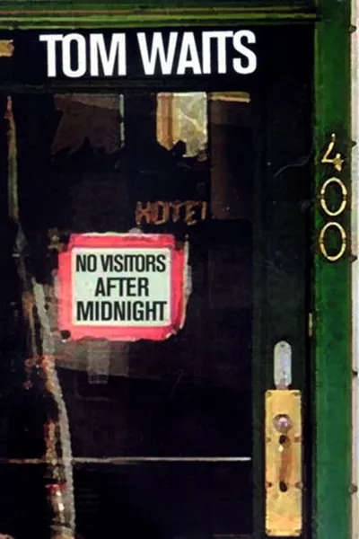 Tom Waits: No Visitors After Midnight