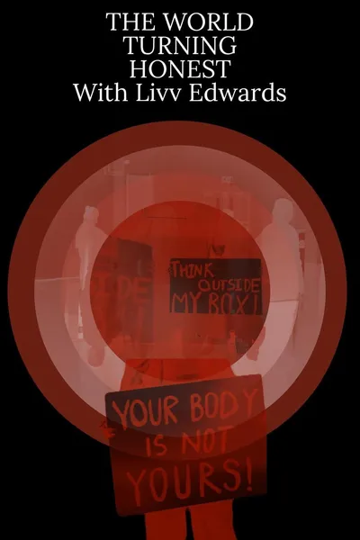 The World Turning Honest With Liv Edwards
