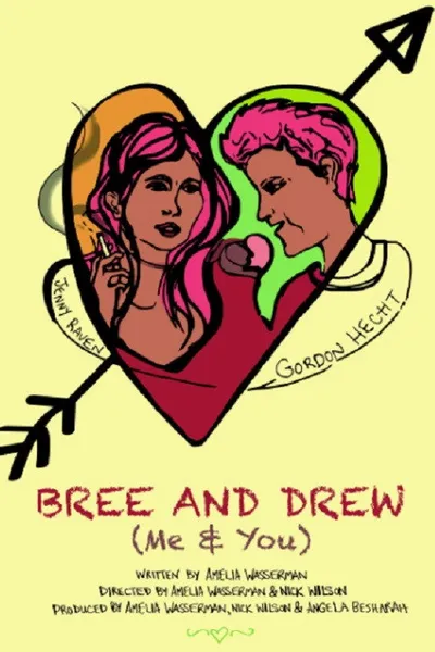 Bree and Drew (Me & You)