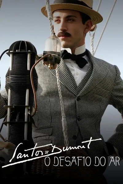 Santos Dumont - O desafio do ar