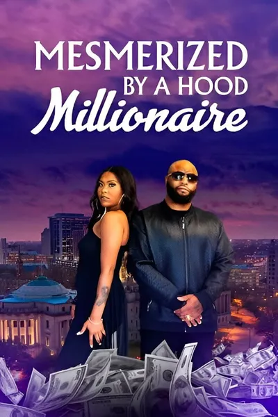 Mesmerized by a Hood Millionaire