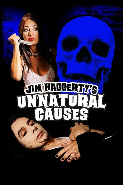Jim Haggerty's Unnatural Causes