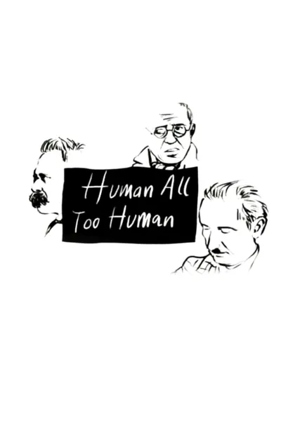 Human, All Too Human