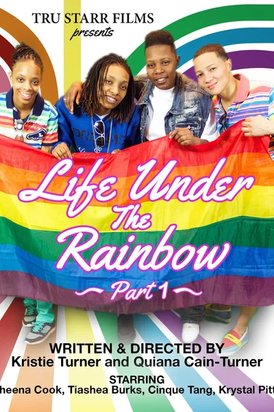 Life Under the Rainbow, Part 1