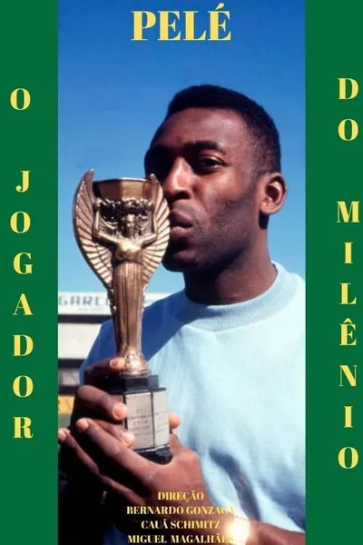Pelé: O Jogador do Milênio
