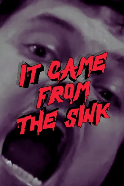 It Came from the Sink