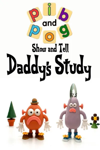 Show and Tell with Pib and Pog: Daddy's Study