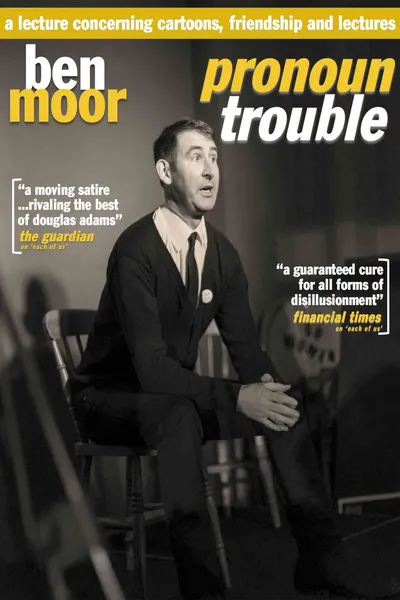 Ben Moor: Pronoun Trouble