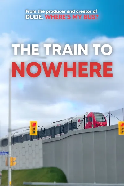 The Train to Nowhere