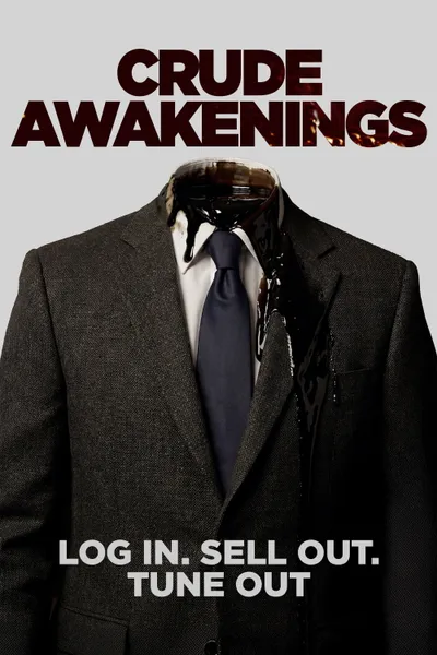 Crude Awakenings