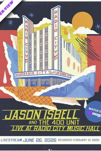 Jason Isbell and the 400 Unit: Live at Radio City Music Hall