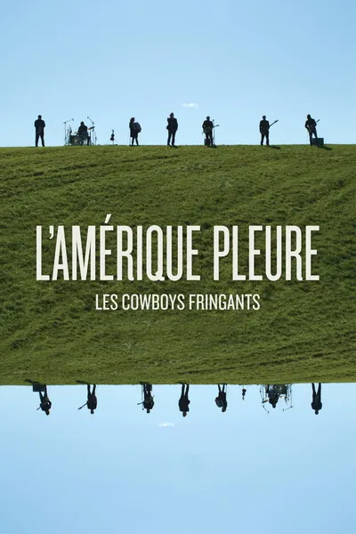 Les Cowboys Fringants - L’Amérique Pleure